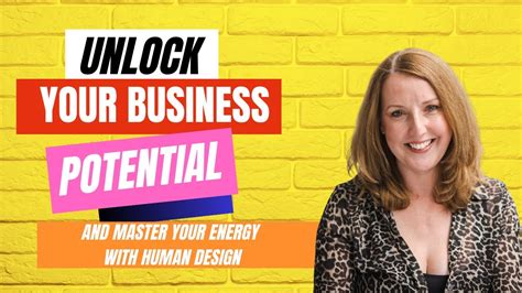 Unlock Your Business Potential And Master Your Energy With Human Design