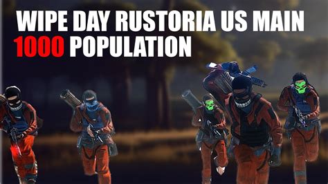 1000 POP Rustoria Us Main Wipe DAY ROAMS AND RAIDS YouTube