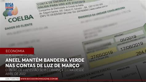 Aneel mantém bandeira verde nas contas de luz de março Boca do Rio