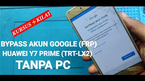 Cara Bypass Akun Google Frp Huawei Y Prime Trt Lx Tanpa Pc Youtube