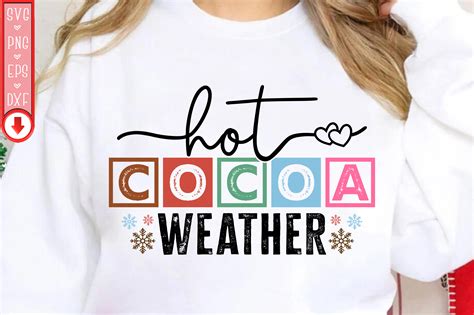 Hot Cocoa Weather SVG Christmas SVG PNG Graphic By DesignAttend Creative Fabrica