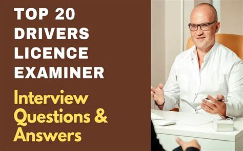 Top 20 Drivers License Examiner Interview Questions And Answers 2025