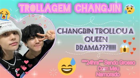 Trollagem Changjin Hrs Sendo Grosso Meu Namorado Youtube