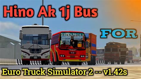 Hino AK 1j Bus Mod For Euro Truck Simulator 2 V1 42x Review Link