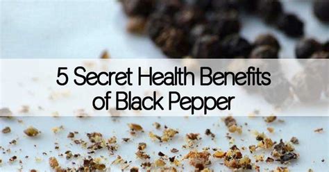 5 Secret Health Benefits of Black PepperHealthy Holistic Living