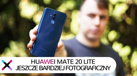 Huawei Mate 20 Lite Test Smartfona Cztery Aparaty I AI YouTube