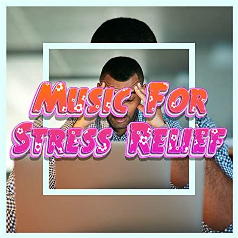 Play Stress Reduction Music by Music For Stress Relief, Music To Calm ...