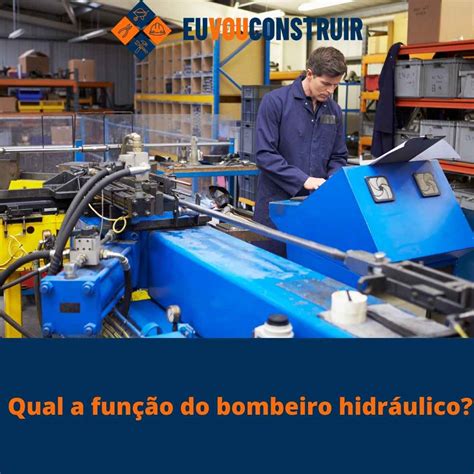 O Que Faz Um Bombeiro Hidraulico
