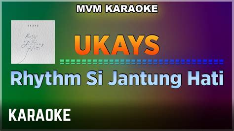 Ukays Rhythm Si Jantung Hati Karaoke Hq Youtube