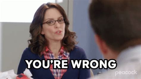 Youre Wrong Liz Lemon GIF - Youre Wrong Liz Lemon 30Rock - Discover ...