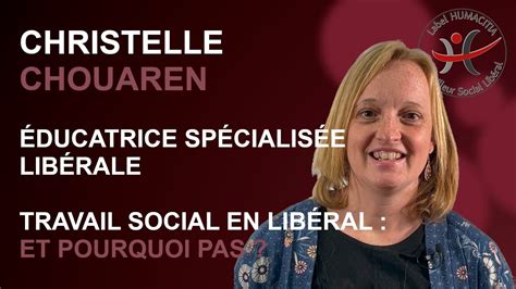 Travail Social en Libéral et pourquoi pas Christelle CHOUAREN