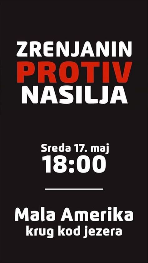 Zrenjanin Protiv Nasilja Najavljen Protest Za Sredu