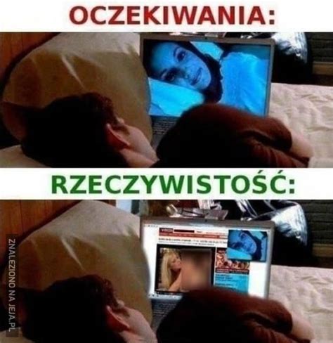 Oczekiwania vs Rzeczywistość Jeja pl