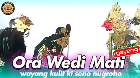 Bagong Lucu Derr Ora Wedi Mati Wayang Kulit Ki Seno Nugroho YouTube