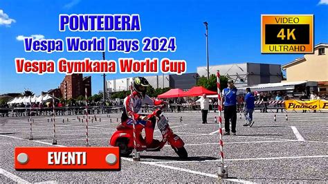 PONTEDERA Vespa World Days 2024 Gymkana World Cup Di Sergio