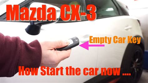 Mazda Cx 3 Dead Key Fob How Starting A Keyless Bush Start Buttom