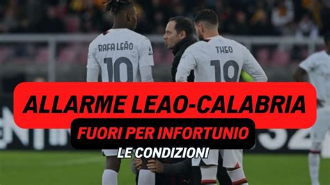 Infortunio Per Leao E Calabria In Lecce Milan Le Ultime Milan