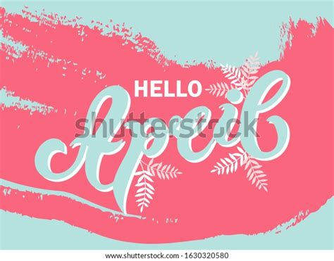 Hello April Hand Drawn Lettering Vector Stock Vector Royalty Free