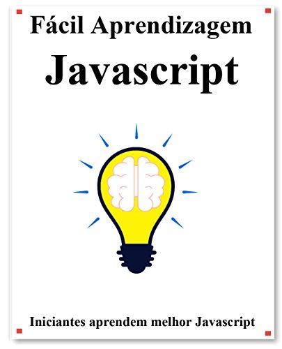 Pdf F Cil Aprendizagem Javascript Passo A Passo Para Levar Os