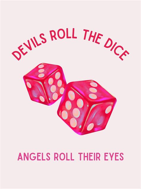 Devils Roll The Dice Angels Roll Their Eyes Sticker For Sale By Shop