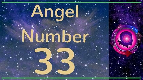 Angel Number 33 The Meanings Of Angel Number 33 Youtube