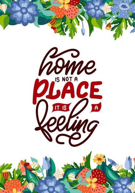 Premium Vector Home Is Not A Place It Is A Feeling Hand Drawn