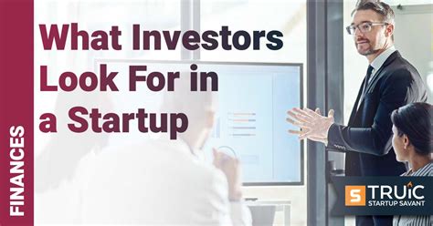 Startup Investors What Investors Look For In A Startup