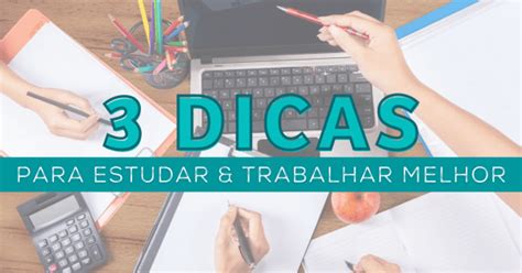 Workshop 3 Dicas Para Estudar E Trabalhar Melhor Online Sympla