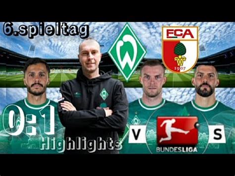 Sv Werder Bremen Vs Fc Augsburg Highlights Bundesliga Spieltag Youtube