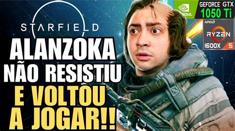 JOGANDO STARFIELD na GTX 1050 TI o JOGO é tão RUIM que o ALANZOKA