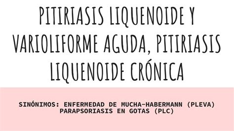 Pitiriasis Liquenoide Y Varioliforme Aguda Isabel Ojeda UDocz