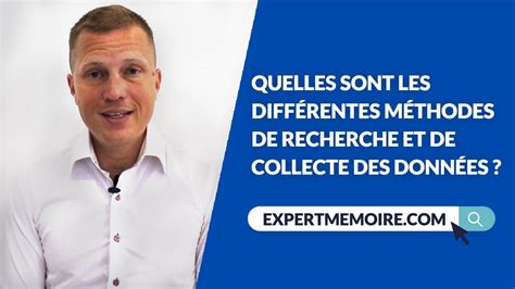 Quelles sont les différentes méthodes de recherche et de collecte des