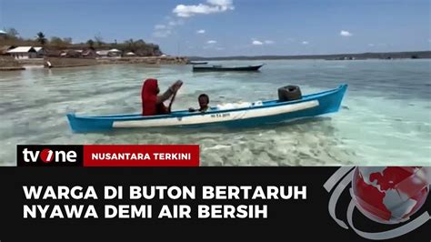 Warga Di Buton Tengah Bertaruh Nyawa Demi Air Bersih Nusantara