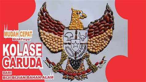 Cara Membuat Kolase Garuda Pancasila Dari Biji Bijian Youtube