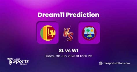 SL Vs WI Dream11 Prediction Fantasy Cricket Tips Dream11 Team My11