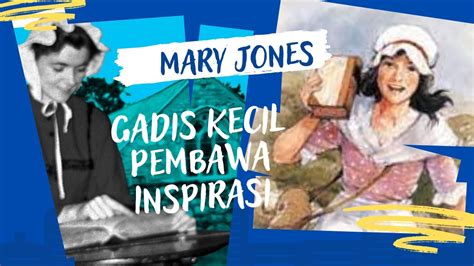 Mary Jones Gadis Kecil Pembawa Inspirasi Kisah Dibalik Berdirinya