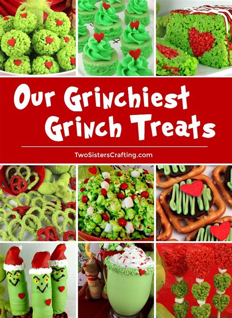 Our Grinchiest Grinch Treats Grinch Christmas Treats Grinch