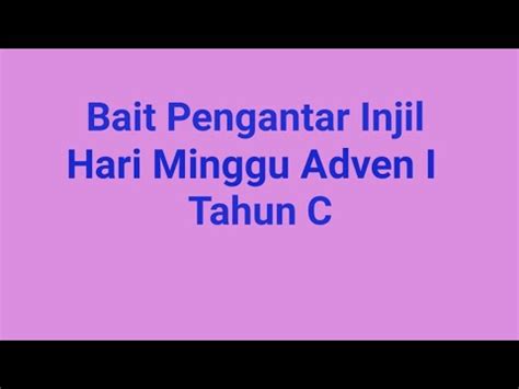 Bait Pengantar Injil Hari Minggu Adven I Tahun C Youtube