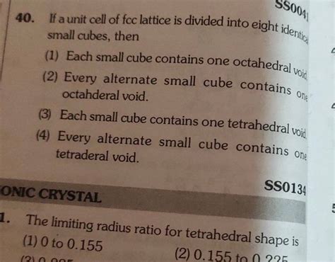 ONIC CRYSTAL SS0134 1 The Limiting Radius Ratio For Tetrahedral Shape Is