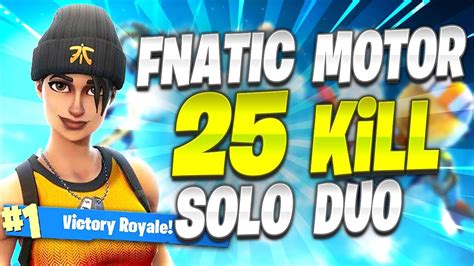 Fnatic Motor 25 Kill Win In Solo Vs Duo Fortnite Battle Royale