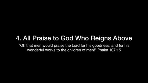 4 All Praise To God Who Reigns Above The Glory Of God The Divine