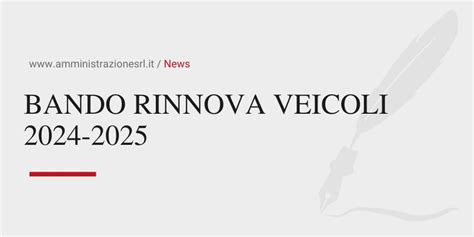 BANDO RINNOVA VEICOLI 2024 2025