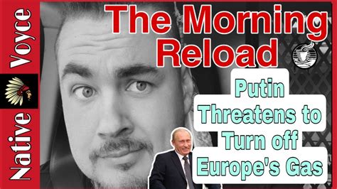 Putin Threatens To Cut Off Europes Gas Youtube