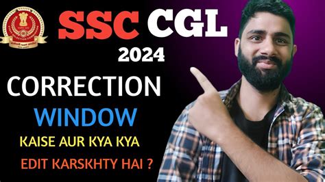 Ssc Cgl Correction Window Mai Kya Kya Edit Krskhty Hai Ssc Cgl