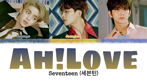 SEVENTEEN 세븐틴 Ah Love INDO SUB Lyrics Color Coded IND ENG HAN