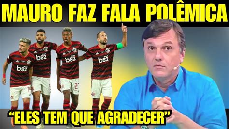 N O Deixou Passar Olha O Que O Mauro C Zar Fala Sobre Jogadores Do