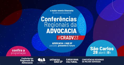 Confer Ncia Regional Da Advocacia Da Oab Sp Chega Regi O De S O