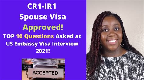 Cr1 Ir1 Visa Approved Top 10 Questions Asked At Us Embassy