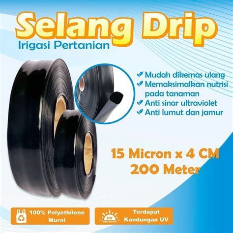 Jual Selang Drip 15 Micron 4 Cm Tape Pipa Irigasi Air Tetes Tanaman