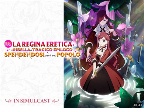 Prime Video La Regina Eretica Si Ribella Al Tragico Epilogo